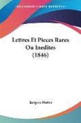 Lettres Et Pieces Rares Ou Inedites (1846)