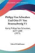 Philipp Von Schwaben Und Otto IV Von Braunschweig V1