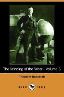 The Winning of the West - Volume 3 (Dodo Press)