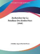 Recherches Sur La Parallaxe Des Etoiles Fixes (1848)