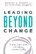 Leading Beyond Change
