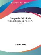 Compendio Della Storia Sacra E Profana Di Verona V1 (1825)