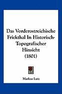 Das Vorderostreichische Frickthal In Historisch-Topografischer Hinsicht (1801)