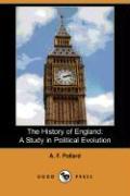 The History of England: A Study in Political Evolution (Dodo Press)