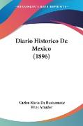 Diario Historico De Mexico (1896)