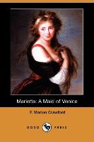 Marietta: A Maid of Venice (Dodo Press)