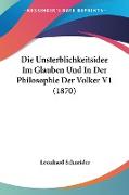 Die Unsterblichkeitsidee Im Glauben Und In Der Philosophie Der Volker V1 (1870)