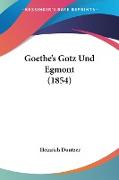 Goethe's Gotz Und Egmont (1854)