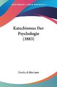Katechismus Der Psychologie (1883)