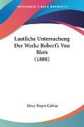 Lautliche Untersuchung Der Werke Robert's Von Blois (1888)