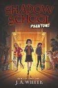 Shadow School #3: Phantoms