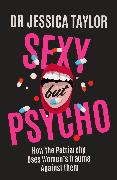 Sexy But Psycho