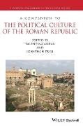A Companion to the Political Culture of the Roman Republic