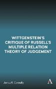 Wittgenstein’s Critique of Russell’s Multiple Relation Theory of Judgement