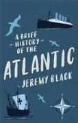 A BRIEF HISTORY OF THE ATLANTIC