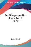 Der Ubergangsstil Im Elsass, Part 1 (1894)