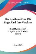 Der Apollomythus, Die Engel Und Ihre Verehrer