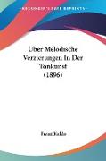 Uber Melodische Verzierungen In Der Tonkunst (1896)