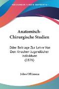 Anatomisch-Chirurgische Studien