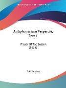 Antiphonarium Vesperale, Part 1