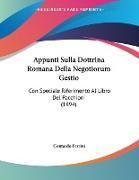 Appunti Sulla Dottrina Romana Della Negotiorum Gestio