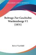 Beitrage Zur Geschichte Wurttembergs V1 (1831)