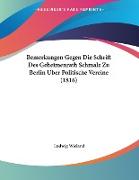 Bemerkungen Gegen Die Schrift Des Geheimenrath Schmalz Zu Berlin Uber Politische Vereine (1816)