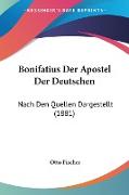 Bonifatius Der Apostel Der Deutschen