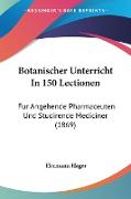 Botanischer Unterricht In 150 Lectionen