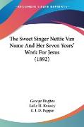 The Sweet Singer Nettie Van Name And Her Seven Years' Work For Jesus (1892)