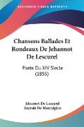 Chansons Ballades Et Rondeaux De Jehannot De Lescurel