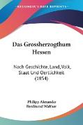 Das Grossherzogthum Hessen