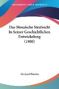 Das Mosaische Strafrecht In Seiner Geschichtlichen Entwickelung (1900)