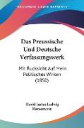 Das Preussische Und Deutsche Verfassungswerk