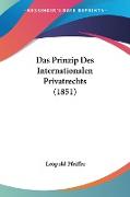 Das Prinzip Des Internationalen Privatrechts (1851)