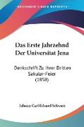 Das Erste Jahrzehnd Der Universitat Jena