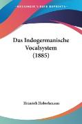 Das Indogermanische Vocalsystem (1885)