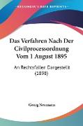 Das Verfahren Nach Der Civilprocessordnung Vom 1 August 1895