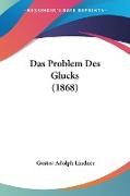 Das Problem Des Glucks (1868)