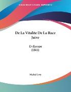 De La Vitalite De La Race Juive