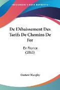 De L'Abaissement Des Tarifs De Chemins De Fer