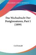 Das Wechselrecht Der Postglossatoren, Part 1 (1899)