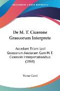 De M. T. Cicerone Graecorum Interprete
