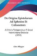 De Origine Epistolarum Ad Ephesios Et Colossenses