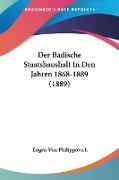 Der Badische Staatshaushalt In Den Jahren 1868-1889 (1889)