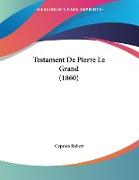 Testament De Pierre Le Grand (1860)