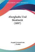 Aberglaube Und Strafrecht (1897)