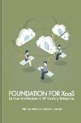 Foundation for XaaS: Service Architecture in 21st Century Enterprise