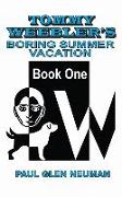 Tommy Weebler's Boring Summer Vacation