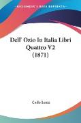 Dell' Ozio In Italia Libri Quattro V2 (1871)